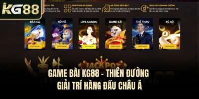 Game Bài KG88 - Thiên Đường Giải Trí Hàng Đầu Châu Á