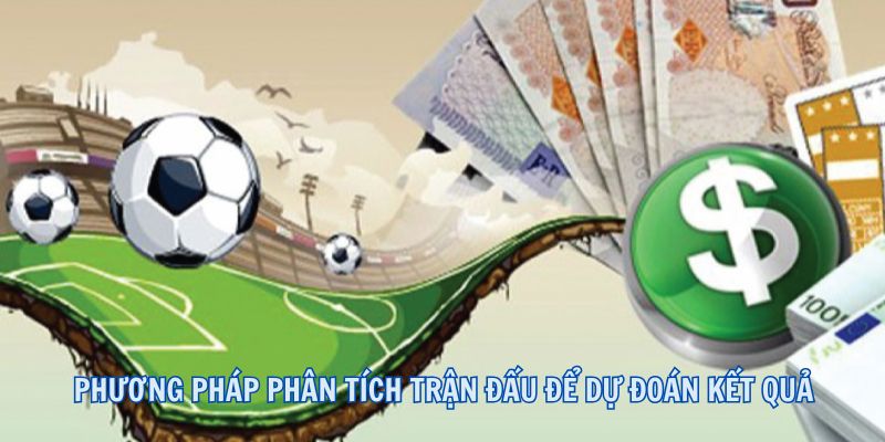 Phương pháp phân tích trận đấu để dự đoán kết quả