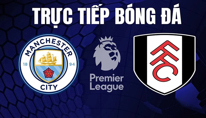 Tương quan thực lực: Đẳng cấp vượt trội của Man City