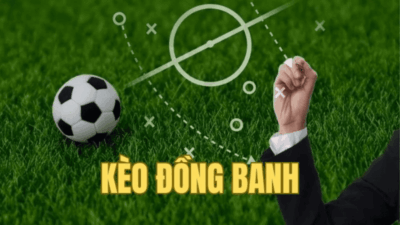 Kèo đồng banh tại keovip - Cân bằng tỷ lệ, đọc trận chuẩn và lựa chọn có cơ sở